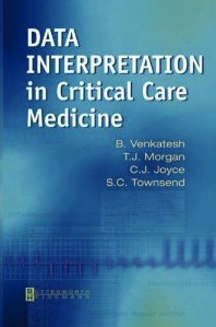Data Interpretation In Critical Care Medicine